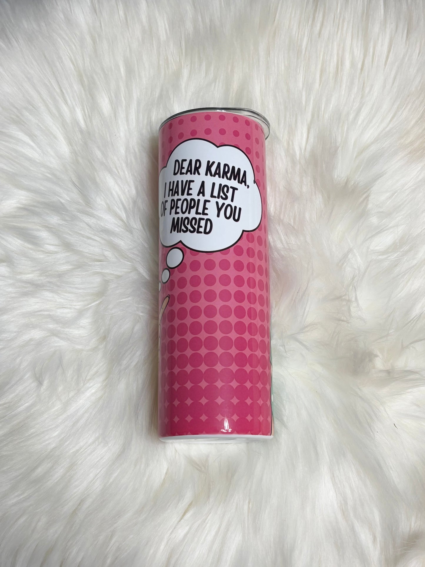 Dear karma 20oz tumbler