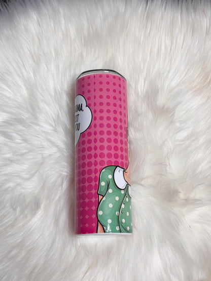 Dear karma 20oz tumbler