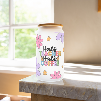 Half teacher, half coffee 16oz glass cup