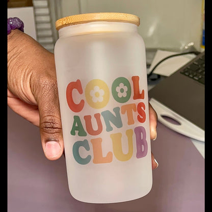 Cool aunts club 16oz glass cup