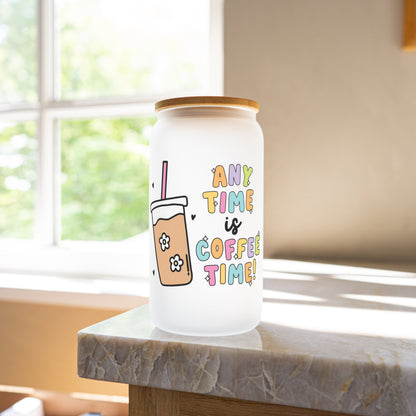 Anytime is coffee time 16oz glass cup