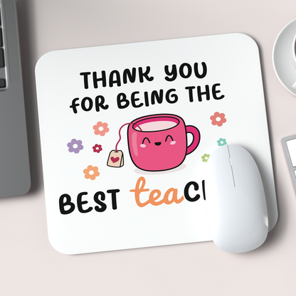 Best “TEA-cher” mousepad