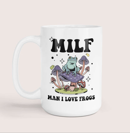 MILF - Man I love frogs 15oz mug