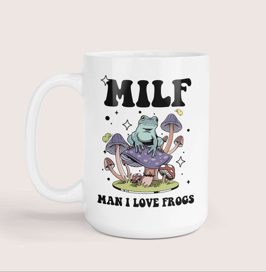 MILF - Man I love frogs 15oz mug