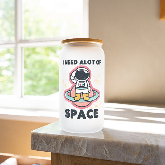 I need alot of space 16oz glass cup