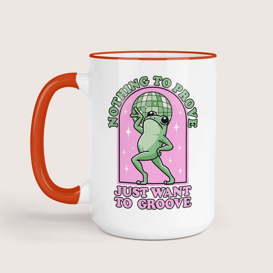 Just want to groove mug