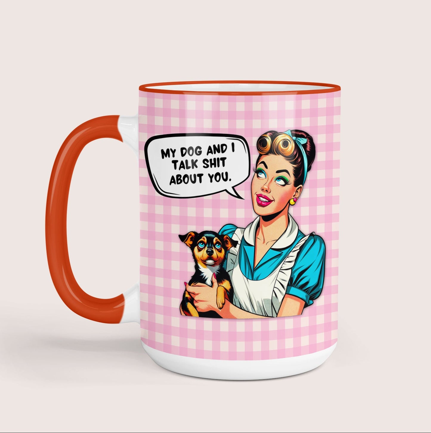 My dog and I talk sh*t 15oz mug