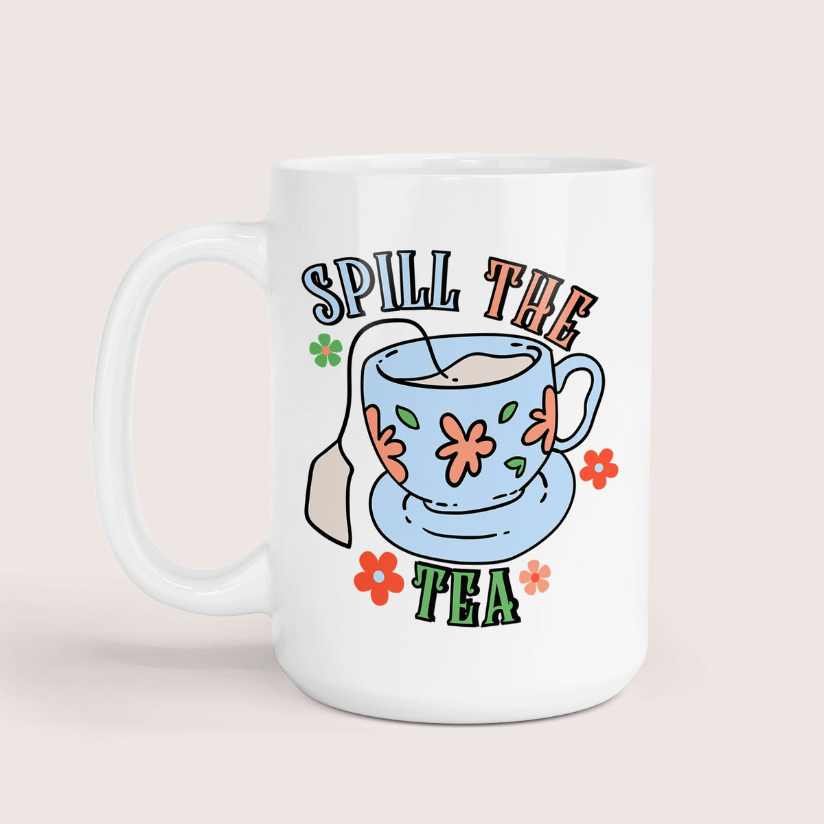 Spill the tea coffee mug