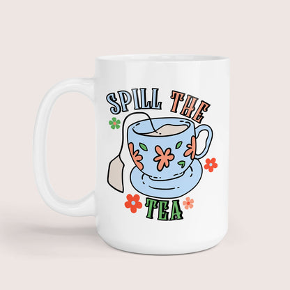 Spill the tea coffee mug