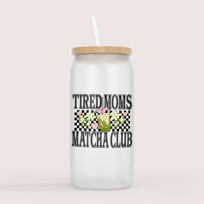 Tired moms club 16oz glass cup