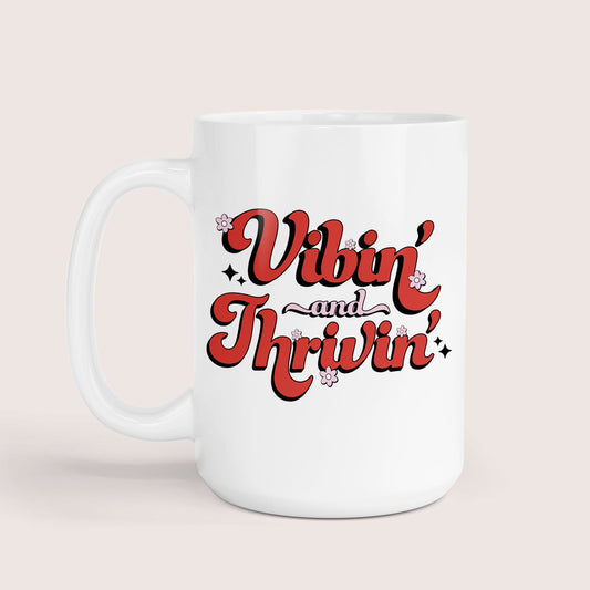 Vibin' & thrivin' mug