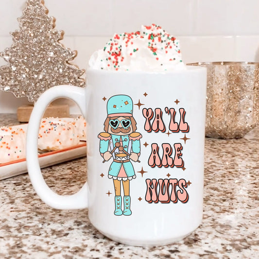 Ya'll are nuts nutcracker 15oz mug