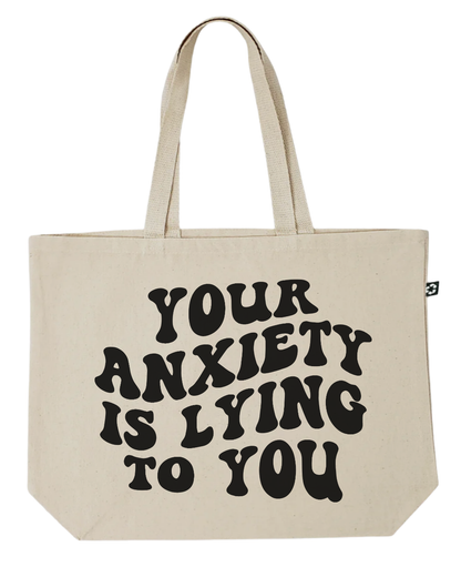 Your anxiety is lying tote bag